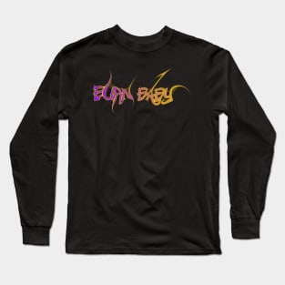 burn baby Long Sleeve T-Shirt